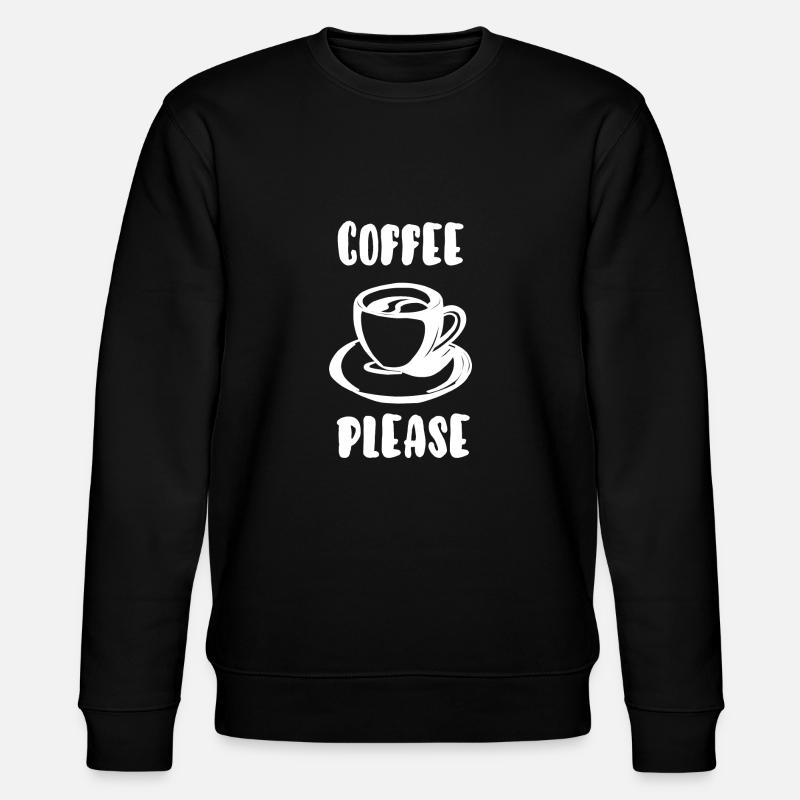 Coffee please - Sweat bio CHANGER Stanley/Stella Unisexe - noir