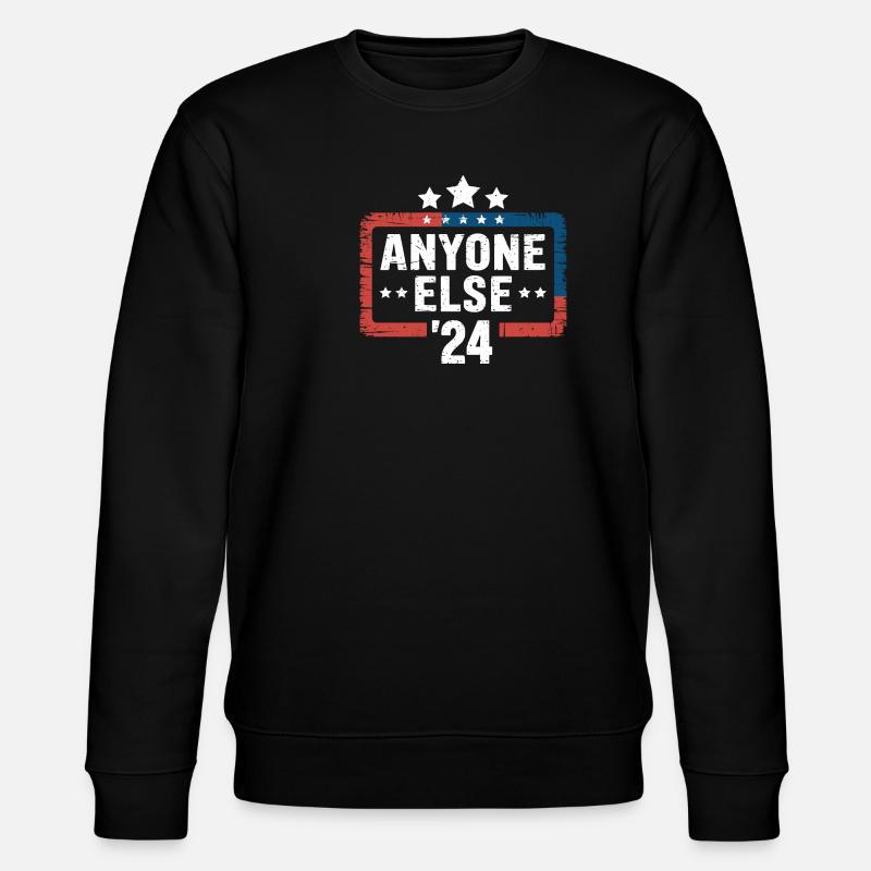 Anyone Else Election 2024 - Stanley/Stella CHANGER Unisex Organic Sweatshirt - black