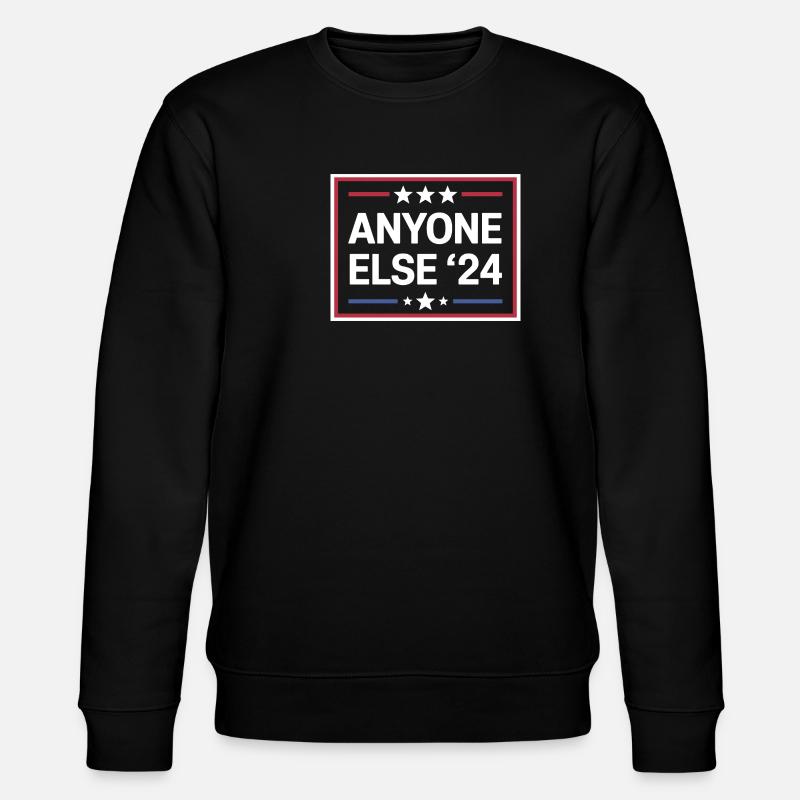 Anyone Else Election 2024 - Stanley/Stella CHANGER Unisex Organic Sweatshirt - black