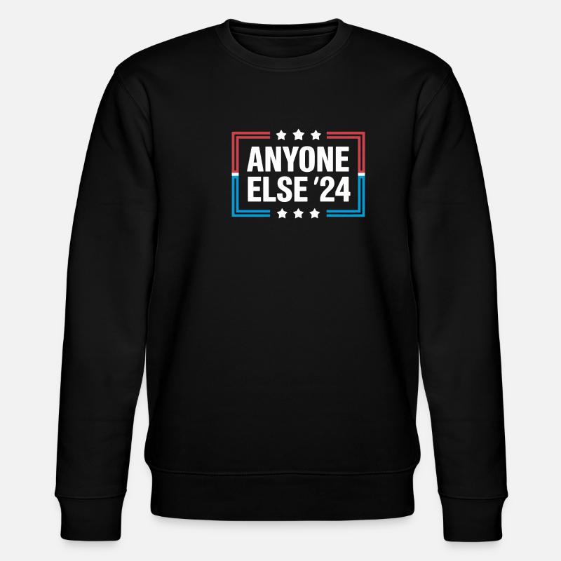 Anyone Else Election 2024 - Stanley/Stella CHANGER Unisex Organic Sweatshirt - black