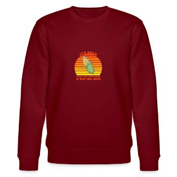 It's Corn A Big Lump With Knobs It Has The Juice - Stanley/Stella CHANGER Unisex Organic Sweatshirt - burgundy - Front - Nik (191cm) & Marisol (170cm)