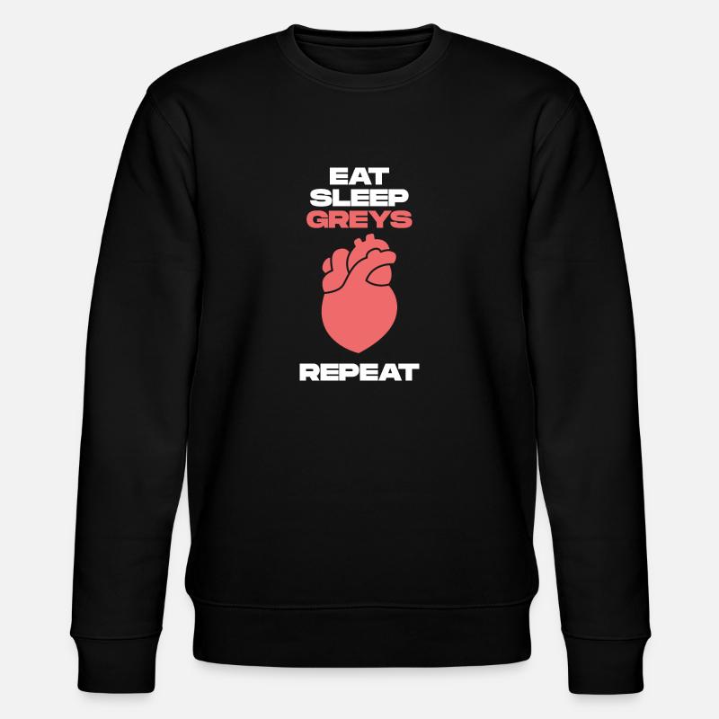 Eat Sleep Greys Repeat - Stanley/Stella CHANGER Unisex Organic Sweatshirt - black