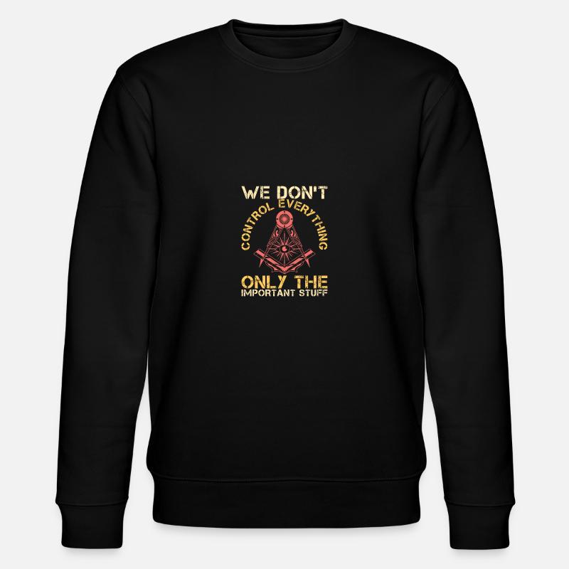 Sarcastic Freemasons Control Everything - Stanley/Stella Unisex Bio-Sweatshirt CHANGER - Schwarz