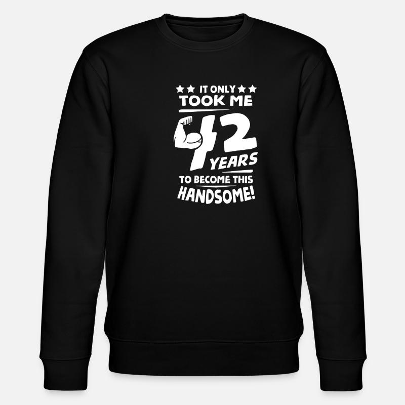 Happy 42 Years Old - Stanley/Stella CHANGER Unisex Organic Sweatshirt - black