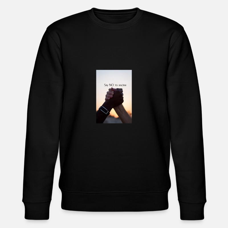 Dites NON au racisme - Sweat bio CHANGER Stanley/Stella Unisexe - noir