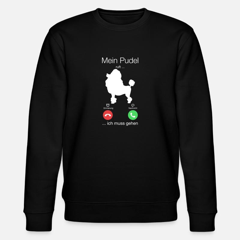 Geschenk Anruf Pudel ruft - Stanley/Stella Unisex Bio-Sweatshirt CHANGER - Schwarz