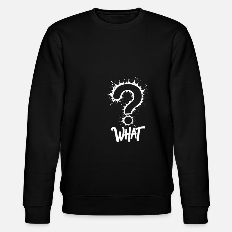 What Question Mark Splash - Stanley/Stella CHANGER Unisex Organic Sweatshirt - black