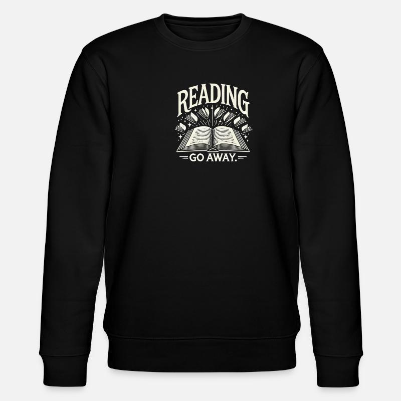 Lesen. Gehen Sie weg. - Stanley/Stella Unisex Bio-Sweatshirt CHANGER  - Schwarz