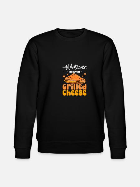 Whatever I'm having grilled cheese - Stanley/Stella CHANGER Unisex Organic Sweatshirt - black