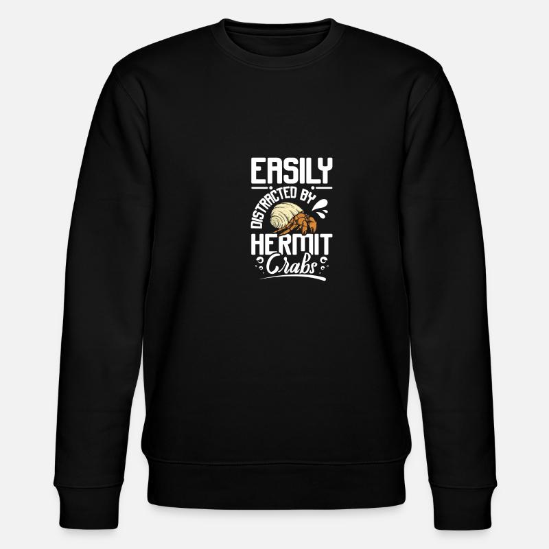 Easily distracted by hermit crabs - Stanley/Stella Unisex Bio-Sweatshirt CHANGER  - Schwarz
