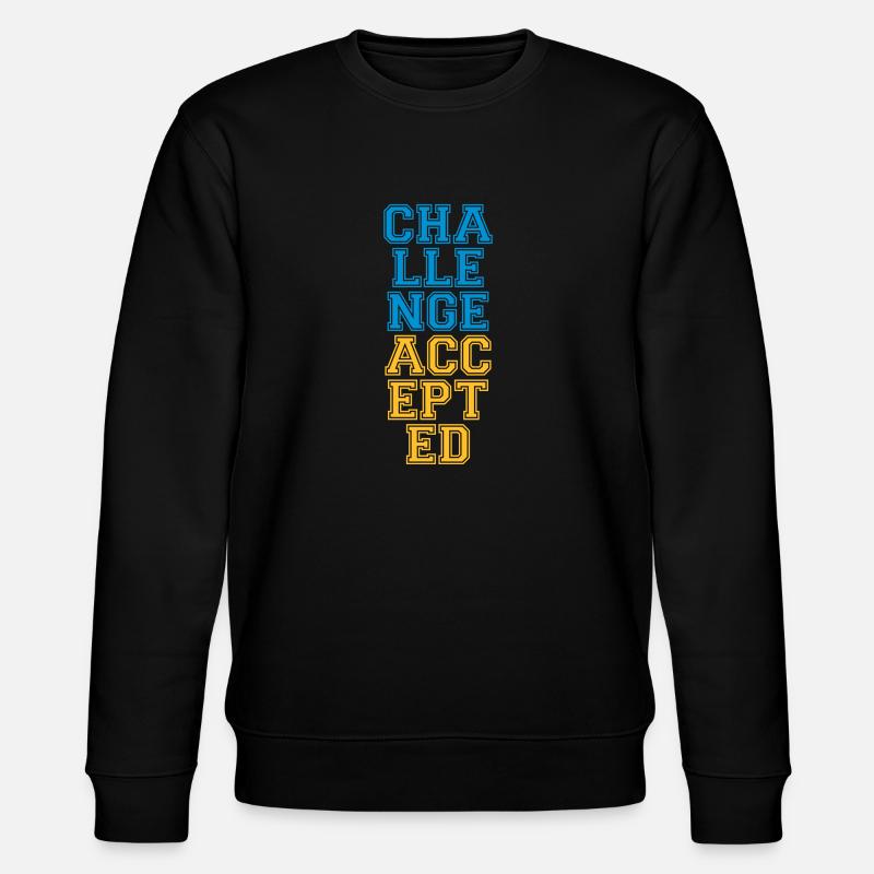 Cool Challenge Accepted Design - Stanley/Stella CHANGER Unisex Organic Sweatshirt - black