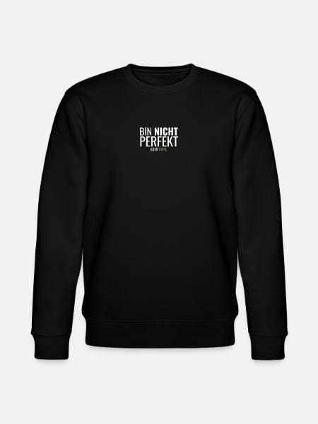 Bin Nicht Perfekt Aber Papa - Stanley/Stella Unisex Bio-Sweatshirt CHANGER - Schwarz