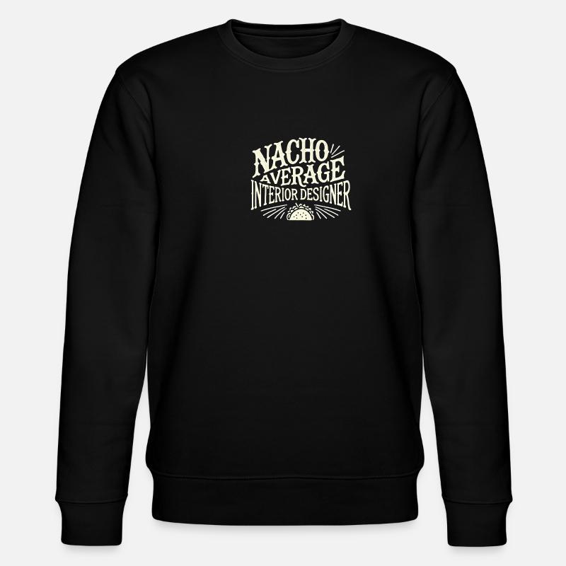 Nacho Average Innenarchitekt - Stanley/Stella Unisex Bio-Sweatshirt CHANGER  - Schwarz