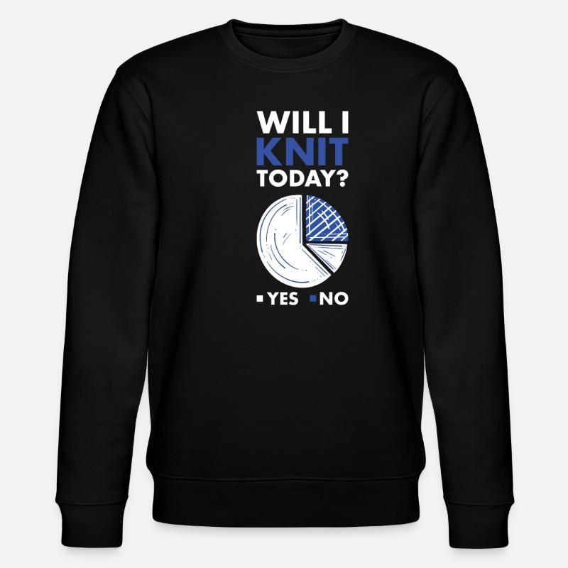 Knitter Will I Knit Today - Stanley/Stella Unisex Bio-Sweatshirt CHANGER  - Schwarz