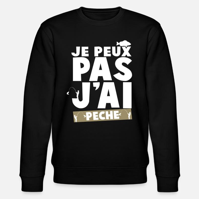 Je Peux Pas J'ai Peche - Sweat bio CHANGER Stanley/Stella Unisexe - noir