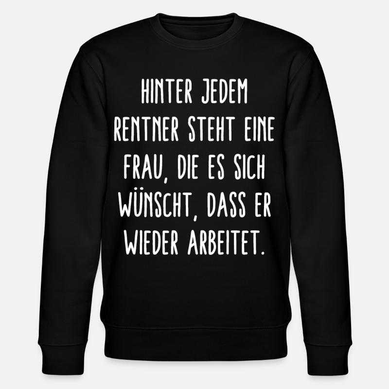 Hinter Jedem Rentner Eine Frau - Stanley/Stella Unisex Bio-Sweatshirt CHANGER - Schwarz