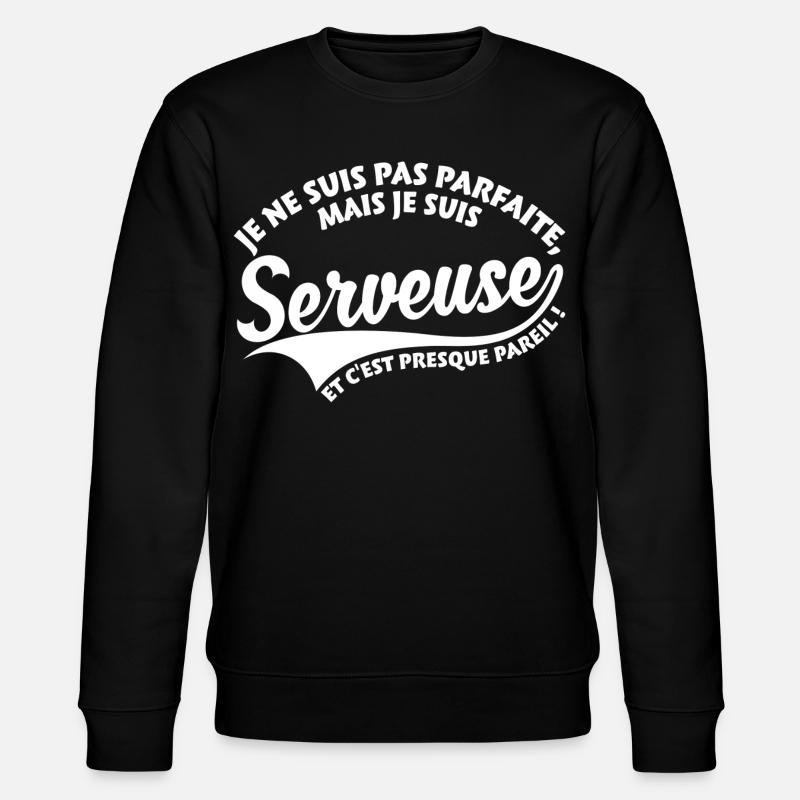 Parfaite Serveuse - Sweat bio CHANGER Stanley/Stella Unisexe - noir