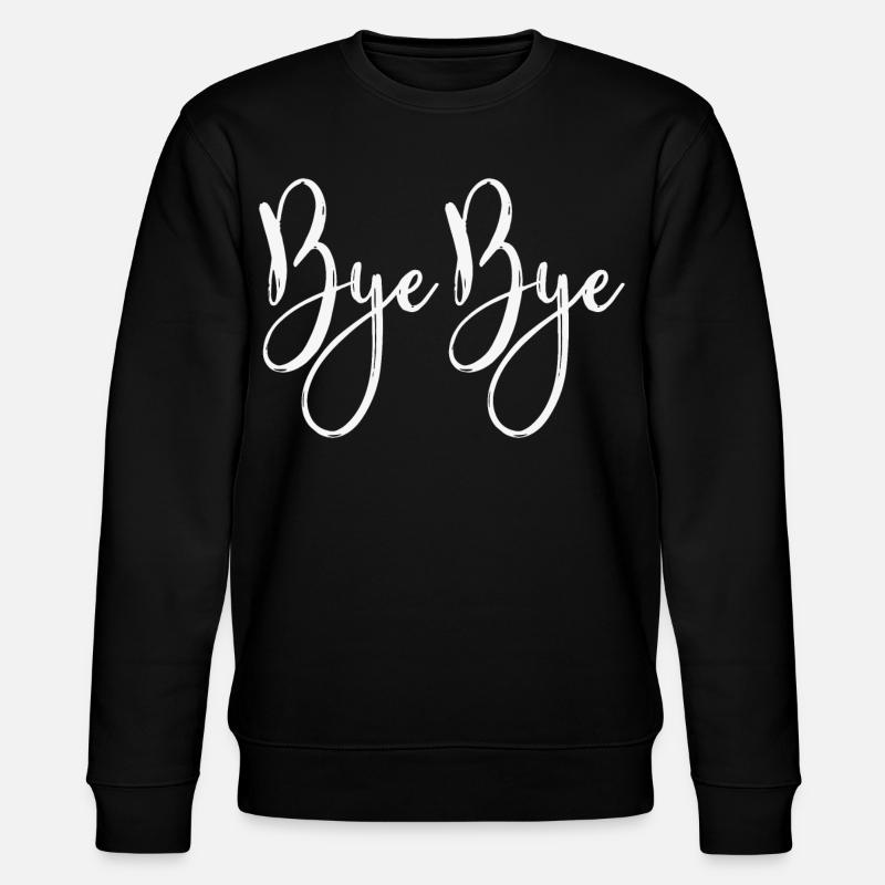 Bye bye - Sweat bio CHANGER Stanley/Stella Unisexe - noir