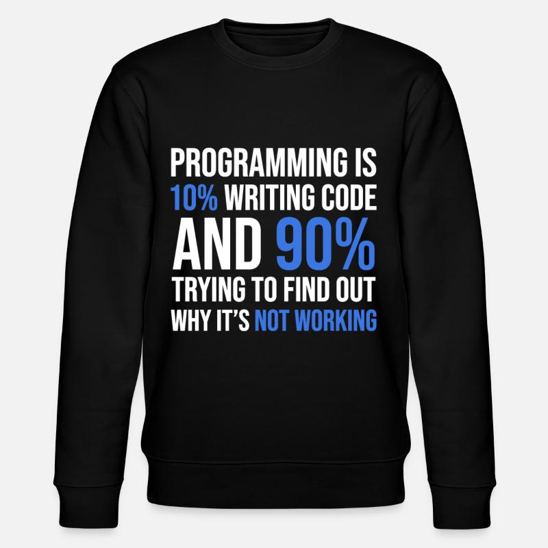 Débogage de code Humour T-shirt Design - Sweat bio CHANGER Stanley/Stella Unisexe - noir