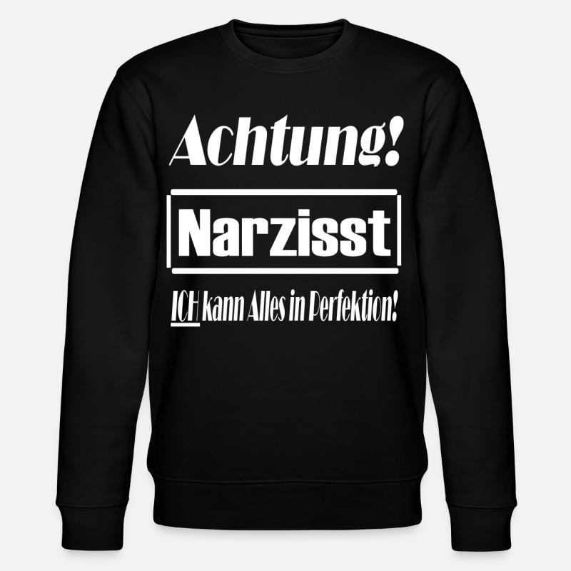 Narzisst, Perfektion, Selbstverliebt, Geschenkidee - Stanley/Stella Unisex Bio-Sweatshirt CHANGER  - Schwarz