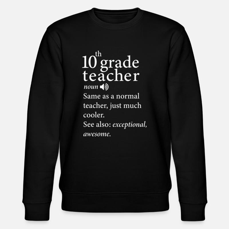 10. Klasse Lehrer Lustige Definition - Stanley/Stella Unisex Bio-Sweatshirt CHANGER  - Schwarz