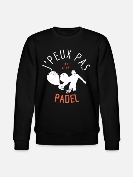 J'PEUX Pas J'ai PADEL - Sweat bio CHANGER Stanley/Stella Unisexe - noir