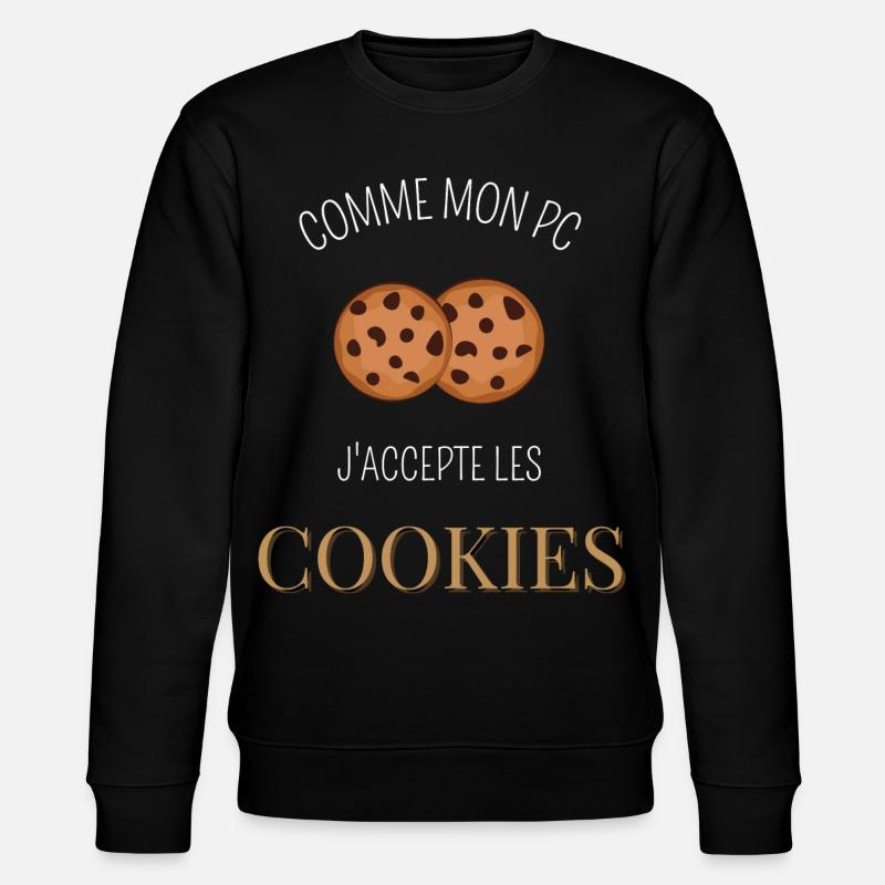 Comme mon pc j'accepte les cookies - Sweat bio CHANGER Stanley/Stella Unisexe - noir