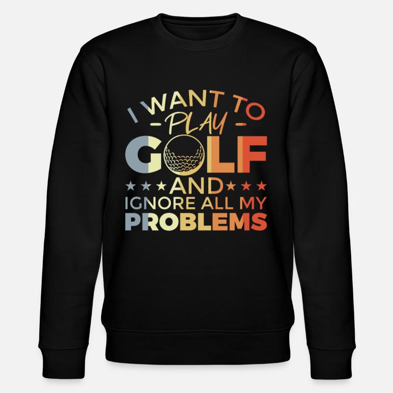 Drôle de dicton de golf - Sweat bio CHANGER Stanley/Stella Unisexe - noir