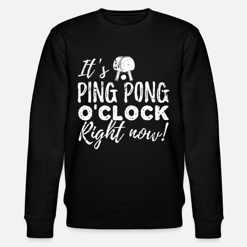 It's Ping Pong O'Clock - Stanley/Stella CHANGER Unisex Organic Sweatshirt - black