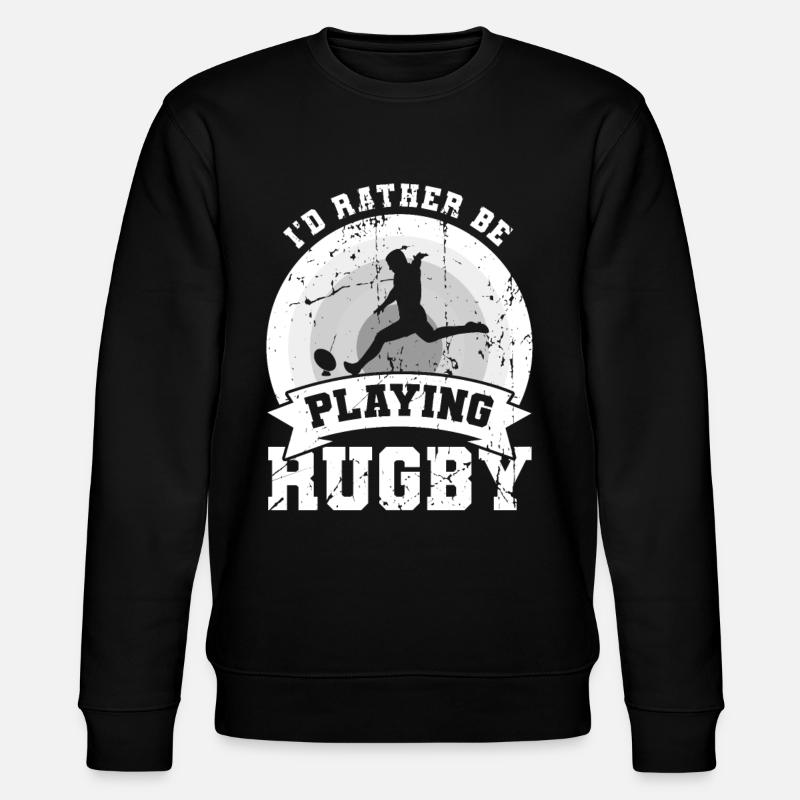 I'd rather play rugby - Stanley/Stella CHANGER Unisex Organic Sweatshirt - black