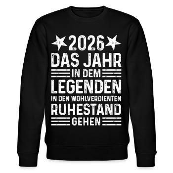 2026 Jahr Legende wohlverdienter Ruhestand Rentner - Stanley/Stella Unisex Bio-Sweatshirt CHANGER  - Schwarz - Vorne - Nik (191cm) & Marisol (170cm)