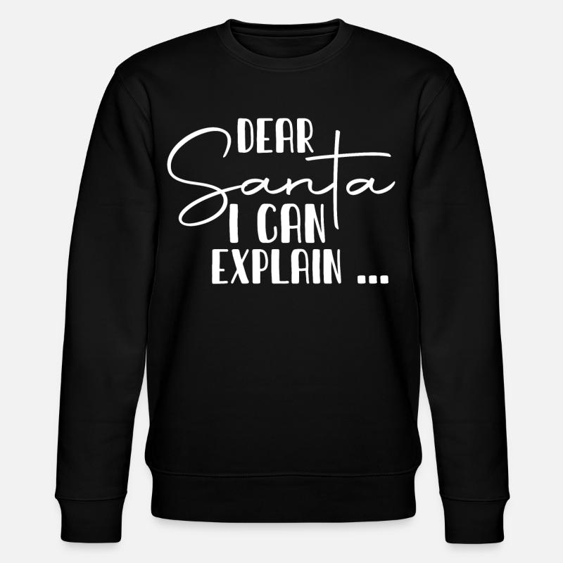 Dear Santa I Can Explain - Stanley/Stella CHANGER Unisex Organic Sweatshirt - black