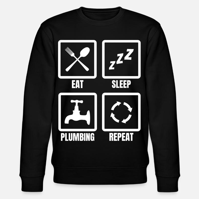 Eat Sleep Plumbing Repeat - Stanley/Stella Unisex Bio-Sweatshirt CHANGER  - Schwarz