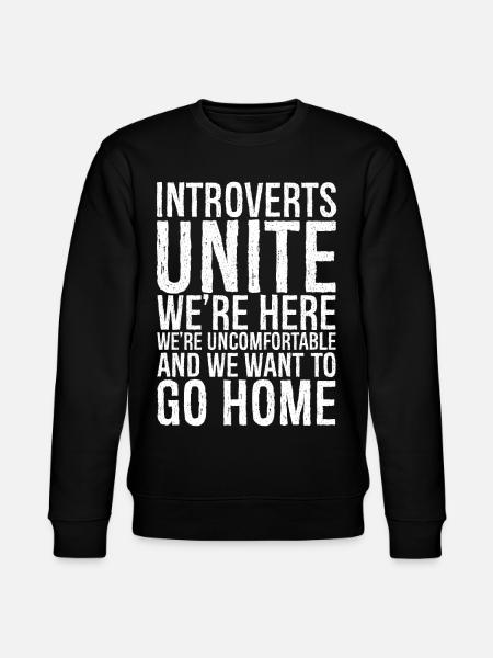 Introverts unite we're here funny shirt - Stanley/Stella CHANGER Unisex Organic Sweatshirt - black