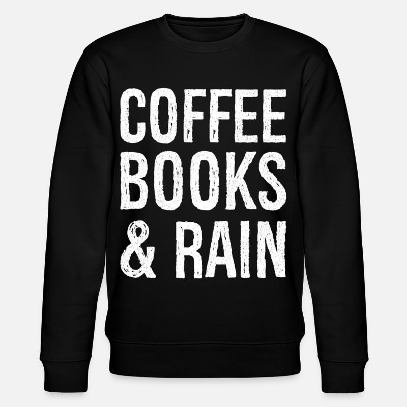 Coffee Books Regen Lustiges Hemd - Stanley/Stella Unisex Bio-Sweatshirt CHANGER  - Schwarz