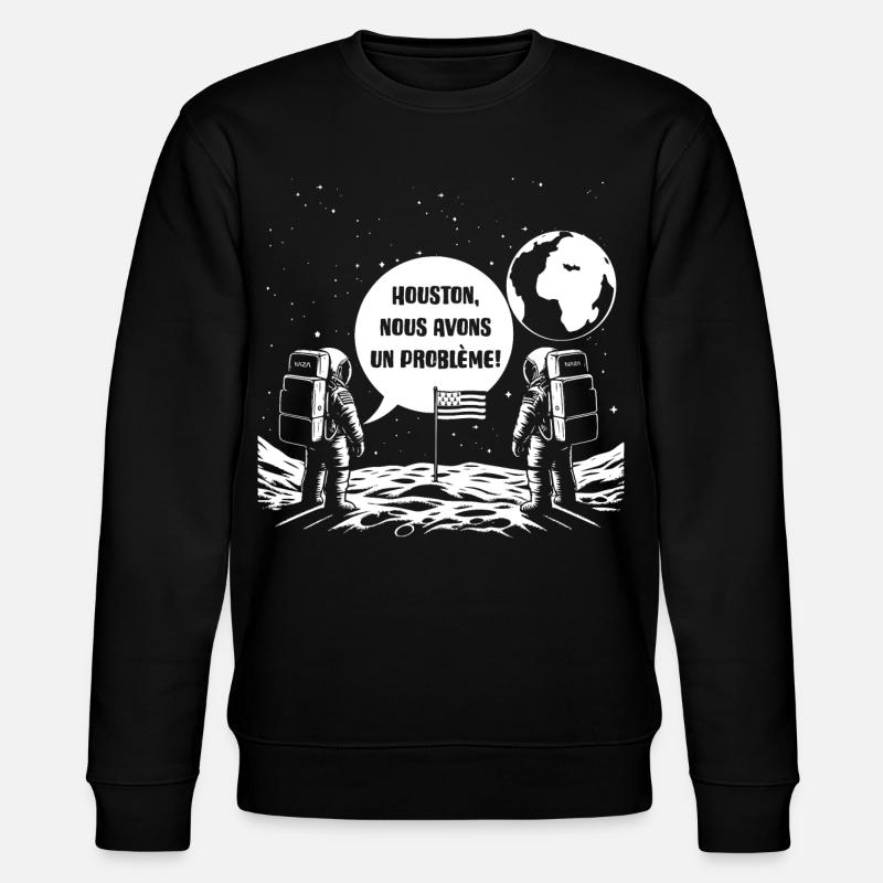 Houston, Nous avons un problème! - Sweat bio CHANGER Stanley/Stella Unisexe - noir