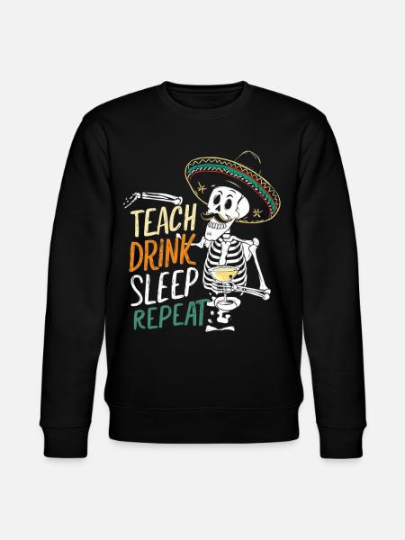 Teach Drink Sleep Repeat Lehrer - Stanley/Stella Unisex Bio-Sweatshirt CHANGER  - Schwarz
