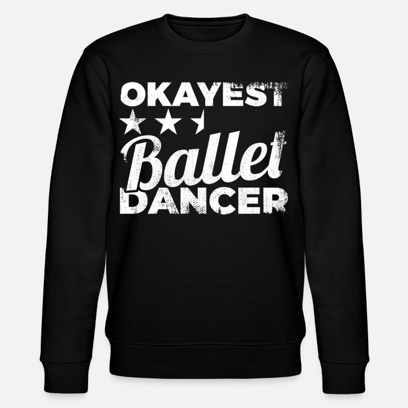 Okayest Danseur de ballet - Sweat bio CHANGER Stanley/Stella Unisexe - noir