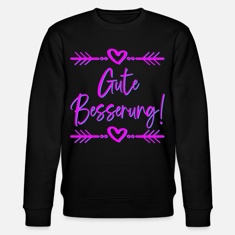 GENESUNGSSPRÜCHE - GUTE BESSERUNG WÜNSCHEN - Stanley/Stella Unisex Bio-Sweatshirt CHANGER  - Schwarz