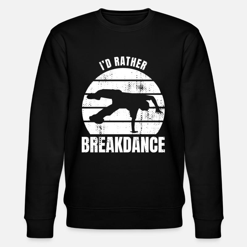 I'd Rather Breakdance - Stanley/Stella Unisex Bio-Sweatshirt CHANGER  - Schwarz