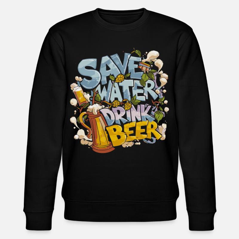 Save Water Drink Beer Biertrinker - Stanley/Stella Unisex Bio-Sweatshirt CHANGER - Schwarz
