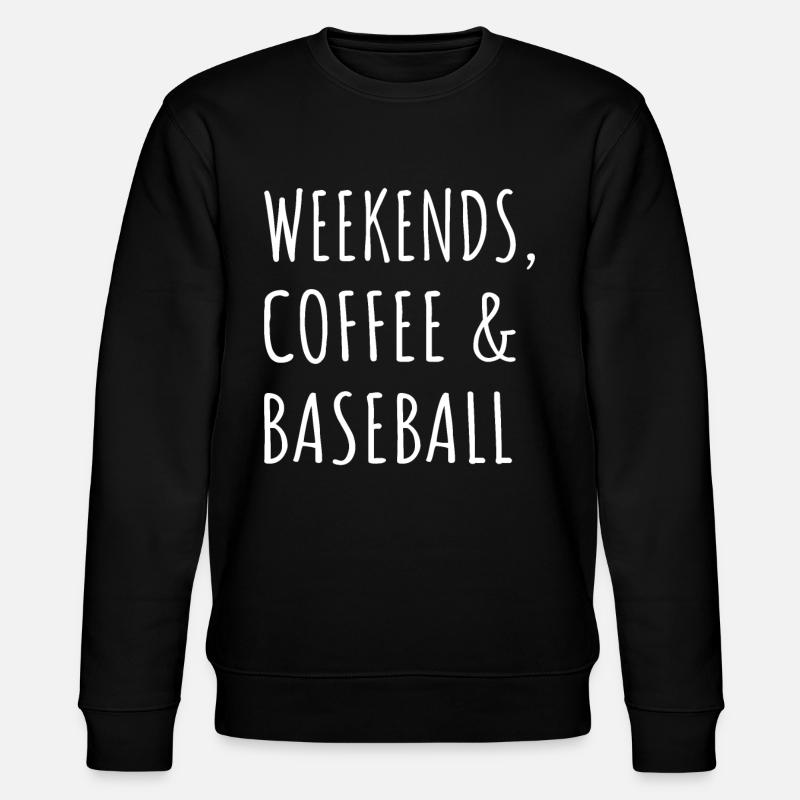 Weekends, Coffee And Baseball I - Stanley/Stella CHANGER Unisex Organic Sweatshirt - black