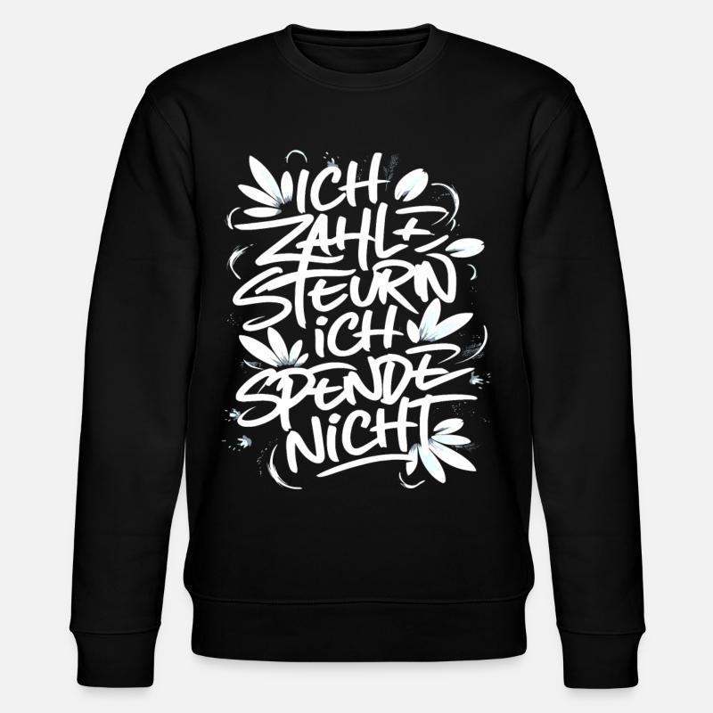 Ich zahle Steuern! ich spende nicht! - Stanley/Stella Unisex Bio-Sweatshirt CHANGER  - Schwarz