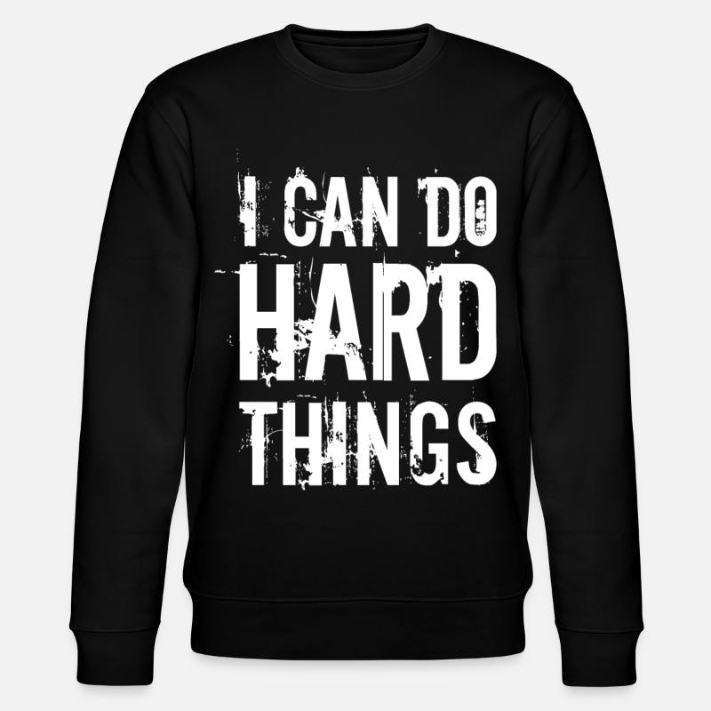 I can do hard things - Stanley/Stella CHANGER Unisex Organic Sweatshirt - black