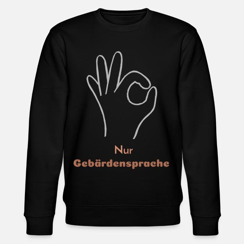 Nur Gebärdensprache - Stanley/Stella Unisex Bio-Sweatshirt CHANGER  - Schwarz