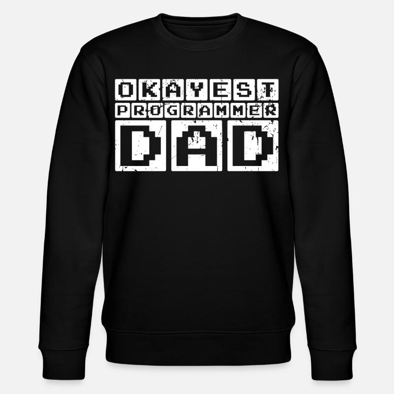 Okayest Programmeur Papa - Sweat bio CHANGER Stanley/Stella Unisexe - noir