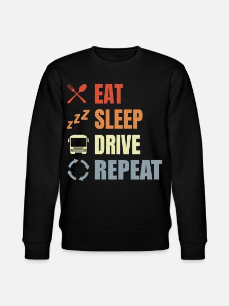 Eat Sleep Drive Repeat - Stanley/Stella CHANGER Unisex Organic Sweatshirt - black