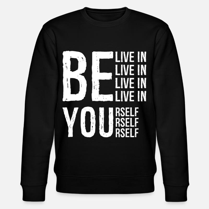 BELIVE IN YOURSELF - Stanley/Stella Unisex Bio-Sweatshirt CHANGER  - Schwarz