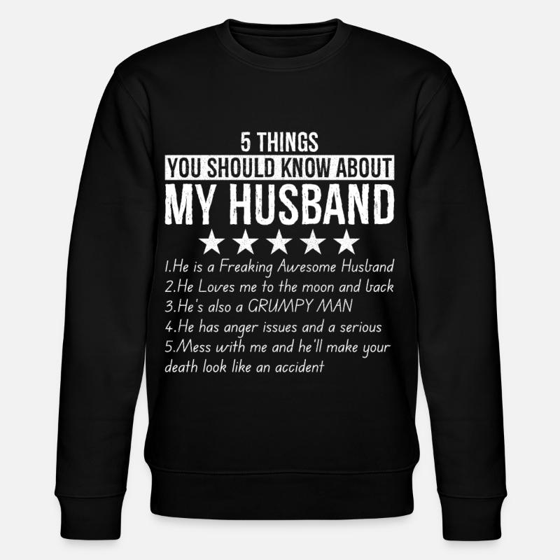 5 things you should know about my husband - Stanley/Stella CHANGER Unisex Organic Sweatshirt - black
