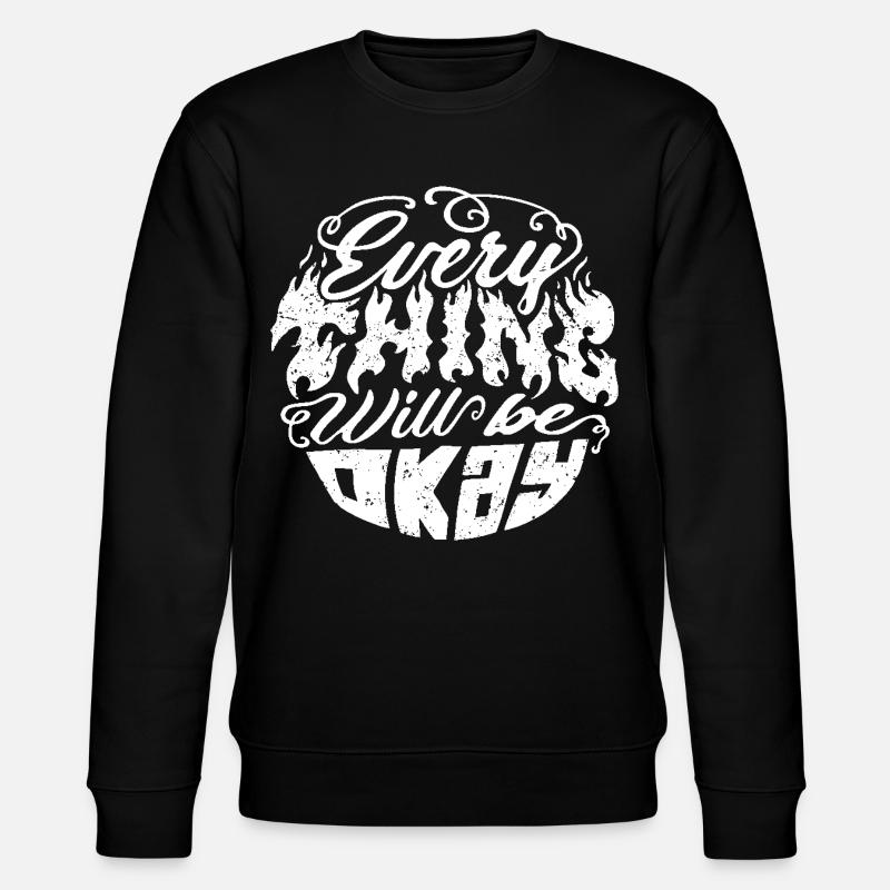 Everything Will Be Okay – Flammenschrift - Stanley/Stella Unisex Bio-Sweatshirt CHANGER  - Schwarz
